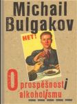 O prospěšnosti alkoholismu bulgakov michail - náhled