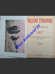 VÁLEČNÝ ZPRAVODAJ . Kalendář na obyčejný rok 1917 věnovaný příslušníkům ozbrojené moci a jich rodinám - náhled