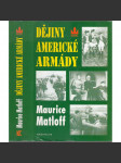 Dějiny americké armády [armáda USA, Spojené státy americké; Z obsahu: občanská válka, 1. a 2. světová válka, Vietnam, Vietnamská a Korejská válka] - náhled