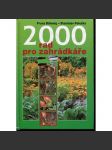 2000 rad pro zahrádkáře [Obsah: pěstování rostlin, ovocných stromů, zahrada, sadařství atd.] - náhled