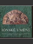 Iónské umění (katalog výstavy, archeologie, antika, sochařství, keramika) - náhled