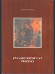 Základy katolické věrouky - Věrouka - dogmatika pro střední školy - náhled