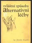 Zvláštní způsoby  alternativní  léčby - náhled