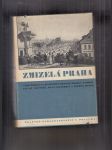 Zmizelá Praha (Starý obraz města a jeho památek zničených v druhé polovici 19. a ve 20. století), 1-6 (Komplet v jedné knize) - náhled