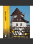 Kam značky nevedou II. a další zajímavá místa - náhled