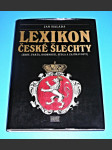 Lexikon české šlechty I. - Erby, fakta, osobnosti, sídla a zajímavosti - náhled