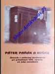 PÁTER PAŇÁK A KOŠICE - Zborník z vedeckej konferencie pri príležitosti 100. výročia od jeho narodenia - GNIP Jozef / SZANISZLÓ Inocent Mária ( Editoři ) - náhled