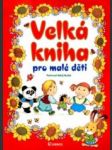 Velká kniha pro malé děti - náhled