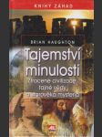 Tajemství minulosti - Ztracené civilizace, tajné vědy a starověká mysteria - náhled