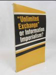 Unlimited Exchange or Information Imperialism? - náhled