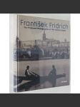 František Fridrich: The Prominent Photographer of 19th Century Prague [Praha; historické fotografie; 19. století] - náhled