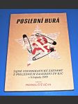 Poslední hurá - Tajné stenografické záznamy z posledních zasedání ÚV KSČ v listopadu 1989 - náhled