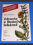 Zdravie z Božej lekárne : Liečivé rastliny, rady a skúsenosti (slovensky) - Zdraví z boží lekárny - náhled