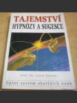 Tajemství hypnózy a sugesce. Úplný systém okultních nauk - náhled