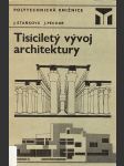 Tisíciletý vývoj architektury - náhled