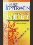 Léčivá síla intuice - tepperwein kurt - náhled