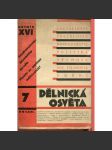 Dělnická osvěta, ročník XVI., číslo 7/1916 [Socialistická revue - Revue pro kulturu, osvětu, lidovou výchovu a sociální otázky; socialismus; komunismus; dělnictvo] - náhled