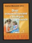 Dítě traumatizované v blízkých vztazích - náhled