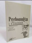 Psychoanalýza v Čechách: Sborník ze semináře ke 140. výročí narození Sigmunda Freuda, Praha 28.-29. května 1996 - náhled