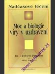 Moc a biologie víry v uzdravení - benson herbert / starková marg - náhled