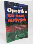 Oprátka za osm mrtvých? Případ Olgy Hepnarové - dívky, která zabíjela, protože neuměla žít - náhled