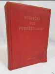 Příručka pro poddůstojníky: Jen pro potřebu příslušníků československých ozbrojených sil, Svazu pro spolupráci s armádou, Lidových milic a posluchačů vojenských a kateder vysokých škol - náhled