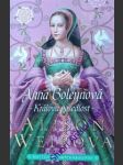 Anna boleynová - králova posedlost - weir alison - náhled