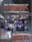 Majstrovstvá sveta v ľadovom hokeji Slovensko 2011 - náhled