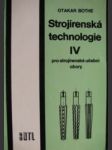 Strojírenská technologie iv učebnice pro 1. a 2. roč. stř. odb. učilišť - náhled