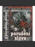 Porušení slova [Hitler, Stalin a druhá sv. válka, Německo a Sovětský svaz, operace Barbarossa] - náhled