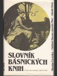 Slovník básnických knih - Díla české poezie od obrození do roku 1945 - náhled