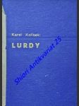 Lurdy - stručné dějiny lurdských událostí od roku 1858 - 1946 - kolísek karel - náhled