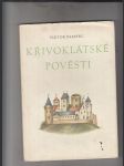 Křivoklátské pověsti (Variace na staré paměti a lidová vyprávění o hradu, samotách a lesích křivoklátských) - náhled