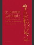 Se šarmem pařížanky - průvodce stylem od ines de la fressange a a sophie gachetové  - náhled