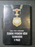 Vznik, vývoj a současnost Českého vysokého učení technického v Praze : (publikace k 275. výročí školy) - náhled