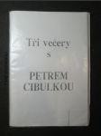 Tři večery s Petrem Cibulkou - náhled