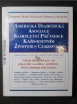 Americká Diabetická Asociace. Kompletní průvodce každodenním životem s cukrovkou. Podrobný domácí rádce pro nemocné s diabetem - náhled