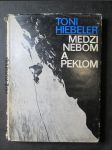 Medzi nebom a peklom : zo života horolezca - náhled