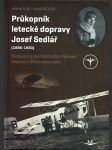 Průkopník letecké dopravy josef sedlář sk238. dub michal, sedlář miloš - náhled