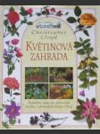 Květinová zahrada - Podnětné rady pro pěstování rostlin s okrasnými květy a listy - náhled