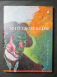 50 let zlínské galerie 1953-2003 = 50 years of the Zlín gallery 1953-2003 - náhled