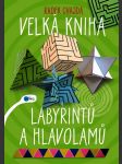 Velká kniha labyrintů a hlavolamů chajda radek - náhled