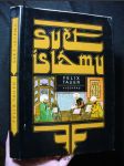 Svět islámu : jeho dějiny a kultura : nástin politického, sociálního, hospodářského a kulturního vývoje zemí, do nichž proniklo učení arabského proroka, od jeho vystoupení do konce první světové války - náhled