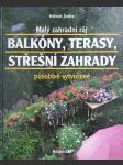 Malý zahradní ráj - balkóny, terasy, střešní zahrady působivě vytvořené - náhled