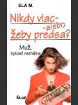 Nikdy viac - alebo žeby predsa? (muž, bytosť neznáma) - náhled