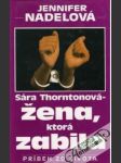 Sára Thorntonová - Žena, ktorá zabila - náhled