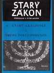 Starý zákon 6 - Knihy královské a druhá Paralipomenon: překlad s výkladem - náhled