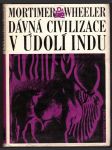 Dávná civilizace v údolí indu wheeler mortimer - náhled