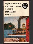 Tom sawyer detektivem a jiné povídky twain mark - náhled