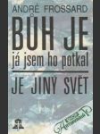 Búh je, já jsem ho potkal,Je jiný svět - náhled